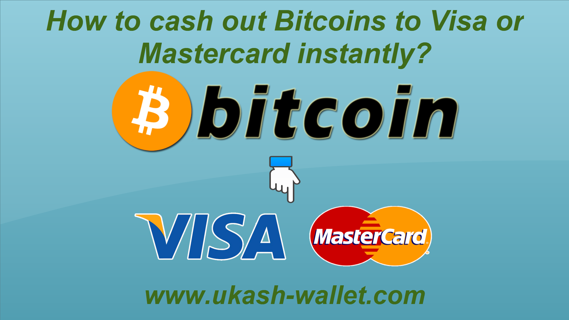 How to cash out Bitcoins to Visa or Mastercard instantly?