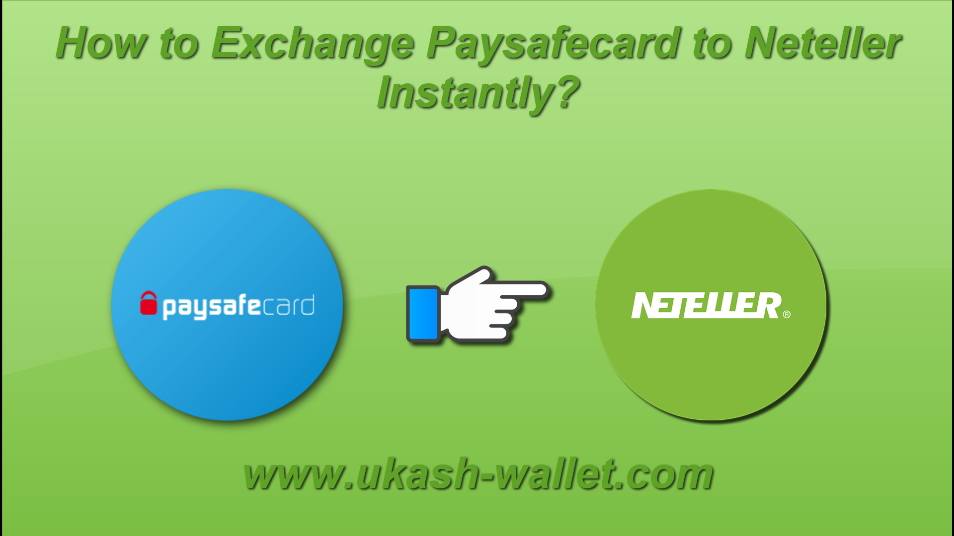 How to Convert Paysafecard to Neteller Instantly?