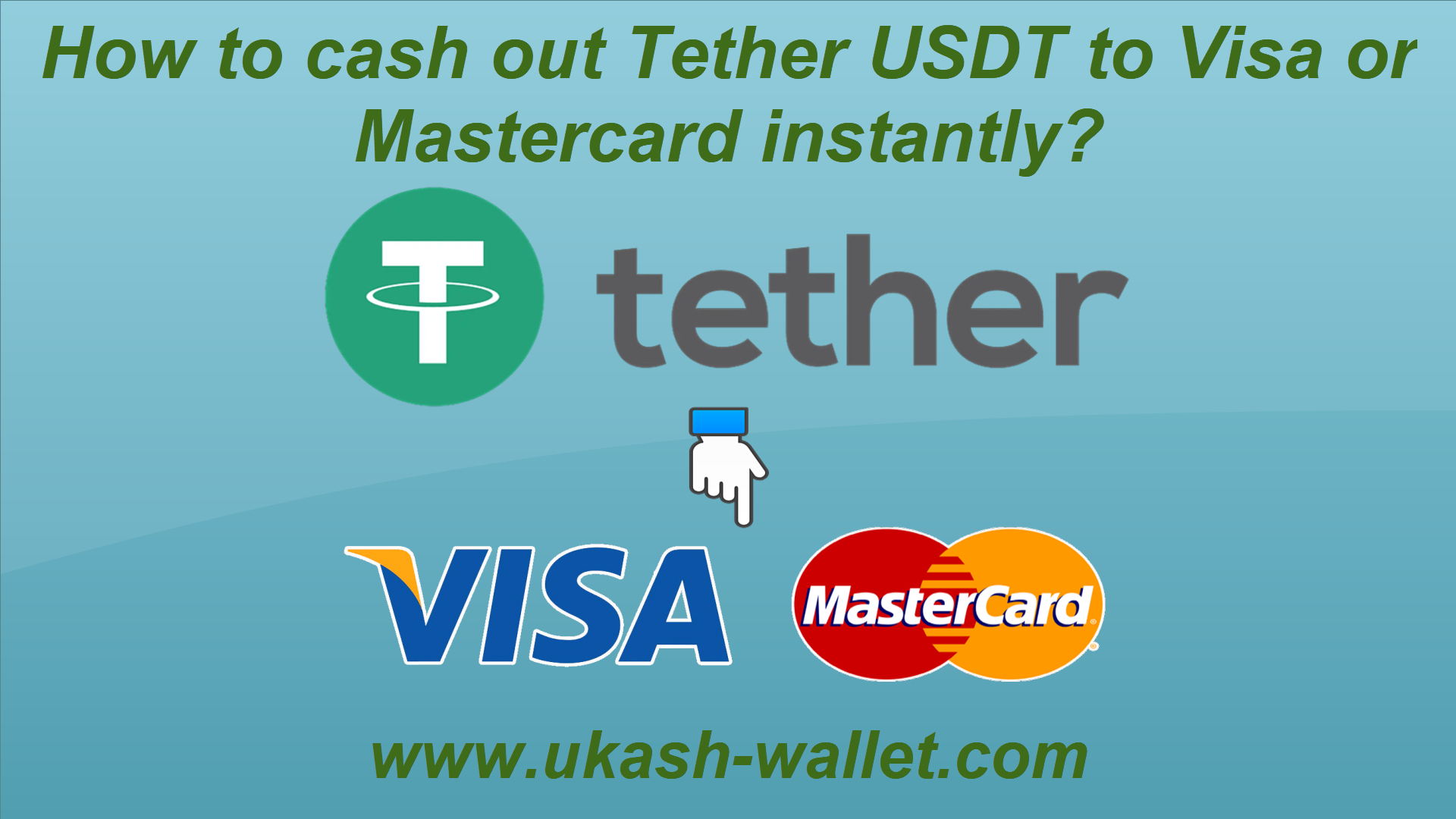 How to cash out Tether USDT to Visa or Mastercard instantly?