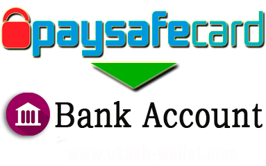Exchange Paysafecard to Bank Account